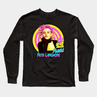 Ruth langmore - i don't shit about f*ck Long Sleeve T-Shirt